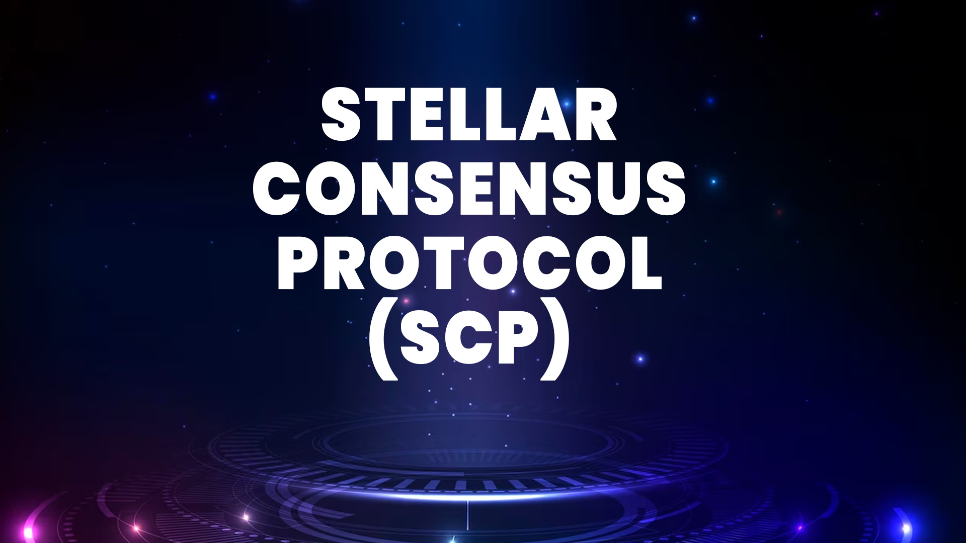 Stellar Consensus Protocol (SCP): The Redefinition of Consensus 